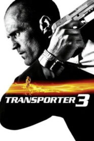 Transporter 3 (2008 HD) [Tamil + Hindi + Eng] Full Movie Watch Online Free