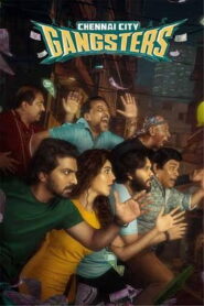 Chennai City Gangsters (2025) PRE-HD 720p Tamil Movie Watch Online