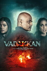 Vadakkan (2025 HD) Tamil Full Movie Watch Online Free