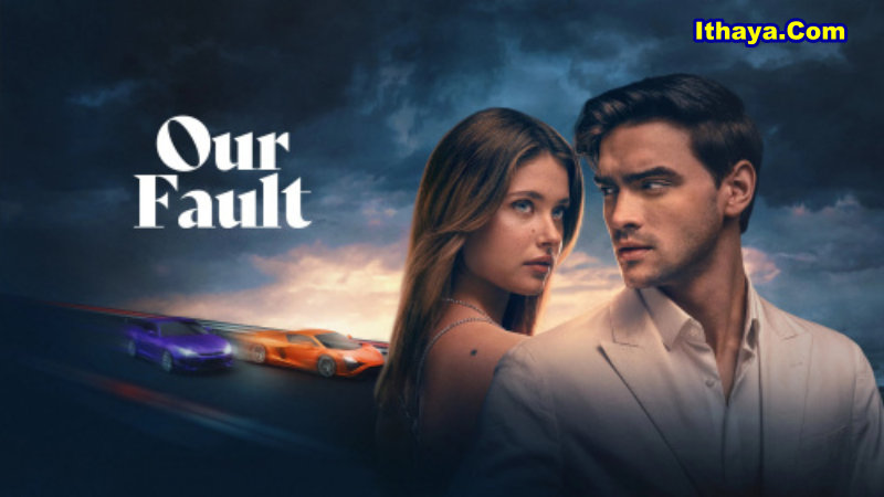 Our Fault (2025) HD 720p Tamil Movie Watch Online